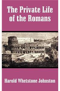 The Private Life of the Romans