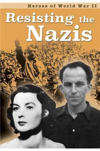 Heroes of World War II Resisting the Nazis