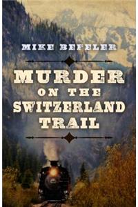 Murder on the Switzerland Trail