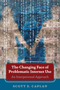 Changing Face of Problematic Internet Use