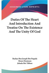 Duties Of The Heart And Introduction And Treatise On The Existence And The Unity Of God