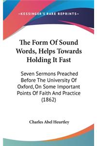 The Form Of Sound Words, Helps Towards Holding It Fast