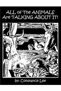 All of The Animals Are Talking About It