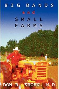 Big Bands and Small Farms