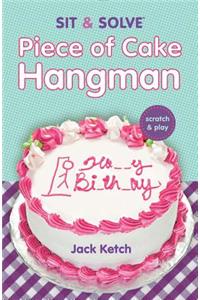 Sit & Solve(r) Piece of Cake Hangman