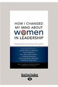 How I Changed My Mind about Women in Leadership