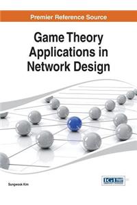 Game Theory Applications in Network Design