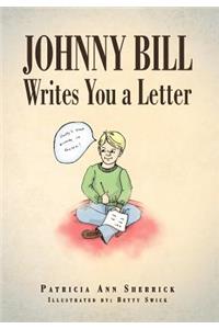 Johnny Bill Writes You a Letter