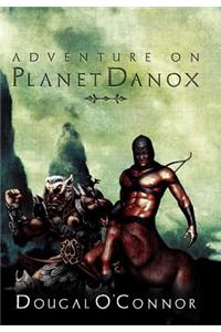 Adventure on Planet Danox