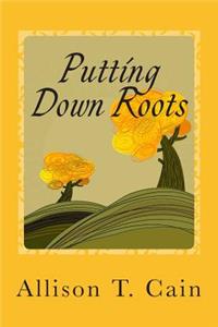 Putting Down Roots: Devotions that empower you through God's Word