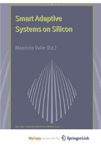 Smart Adaptive Systems on Silicon