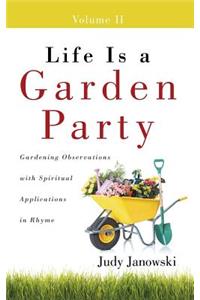 Life Is a Garden Party, Volume II