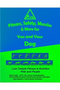 Fitness, Safety, Muscles & More for You and Your Dog: Lost Temple Fitness