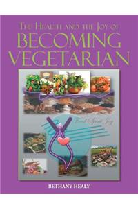 Health and the Joy of Becoming Vegetarian