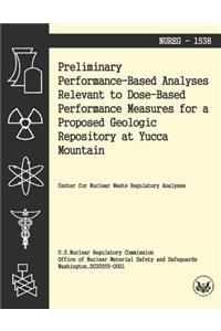 Preliminary Performance-Baes Analysis Relevant to Dose-Based Performance Measures for a Proposed Geologic Repository at Yucca Mountain