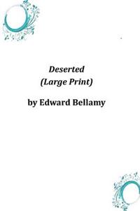 Deserted (Large Print)