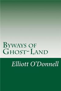 Byways of Ghost-Land