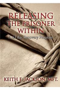 Releasing the Prisoner Within