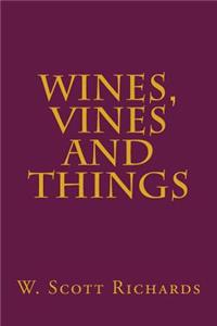 Wines, Vines and Things