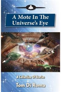 A Mote In The Universe's Eye