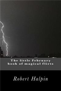 The little February book of magical flirts