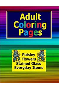 Flowers, Paisley, Stained Glass and Everyday Adult Coloring Pages in This Adult Coloring Book