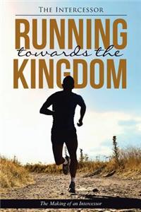 Running towards the Kingdom