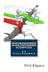 Risikomanagement in der stationären Altenpflege