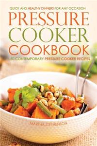 Pressure Cooker Cookbook - 50 Contemporary Pressure Cooker Recipes