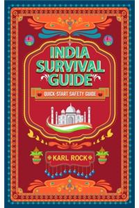 India Survival Guide (Quick-Start Safety Guide)