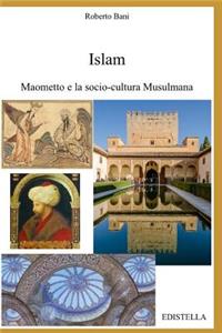Islam - Maometto E La Socio-Cultura Musulmana