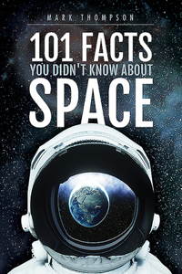 101 Facts You Didn't Know about Space