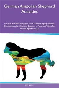 German Anatolian Shepherd Activities German Anatolian Shepherd Tricks, Games & Agility Includes
