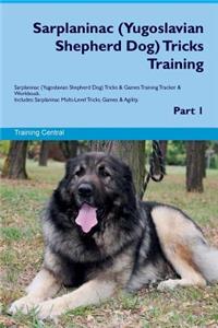 Sarplaninac (Yugoslavian Shepherd Dog) Tricks Training Sarplaninac (Yugoslavian Shepherd Dog) Tricks & Games Training Tracker & Workbook. Includes