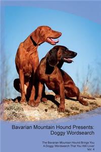 Bavarian Mountain Hound Presents