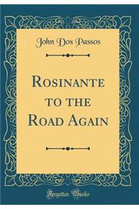 Rosinante to the Road Again (Classic Reprint)