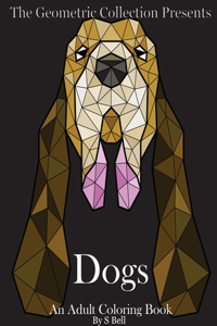 The Geometric Collection Presents: Dogs