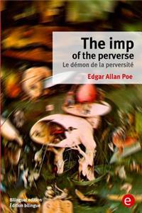 The imp of the perverse/Le démon de la perversité
