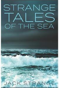 Strange Tales of the Sea