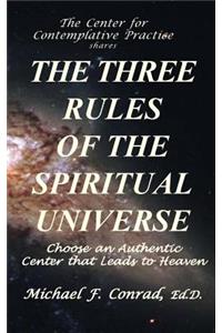 Three Rules of the Spiritual Universe