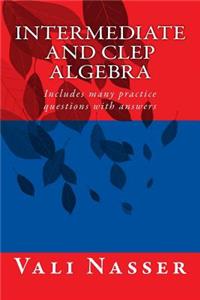 Intermediate and CLEP ALGEBRA