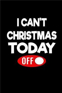 I Can't Christmas Today