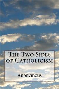 Two Sides of Catholicism