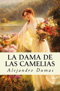 La Dama de Las Camelias (Spanish Edition)