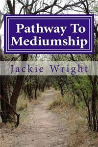 Pathway to Mediumship