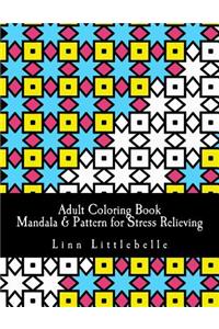 Adult Coloring Book - Mandala & Pattern for Stress Relieving