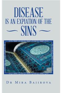 Disease Is an Expiation of the Sins