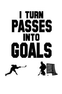 I Turn Passes Into Goals