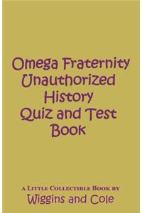 OMEGA Fraternity Unauthorized History Quiz and Test Book