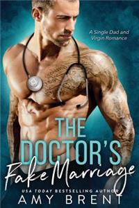 The Doctor's Fake Marraige: A Single Dad and Virgin Romance